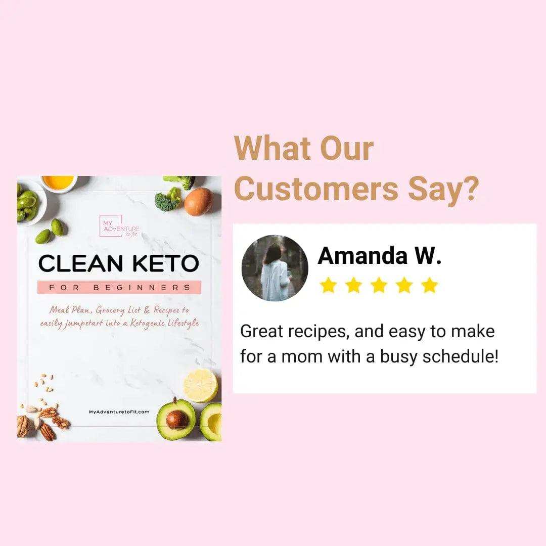 clean-keto-for-beginners-step-1-e-book-with-easy-keto-recipes-my-adventure-to-fit-9 - My Adventure to Fit