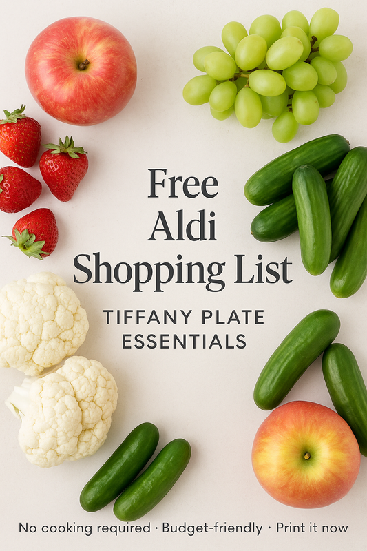 Free Aldi Grocery List for Tiffany Plates (Downloadable PDF)